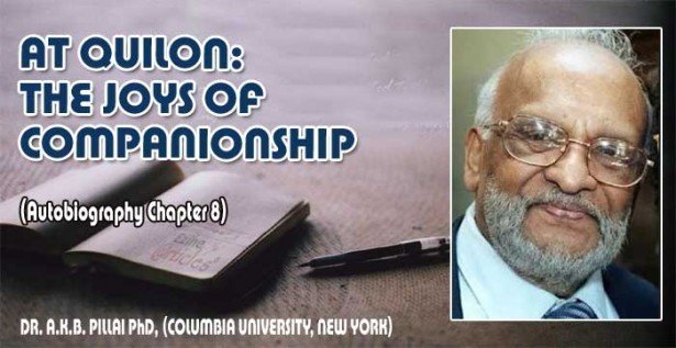 AT QUILON: THE JOYS OF COMPANIONSHIP (Autobiography Chapter 8: Dr. A.K.B. PILLAI)